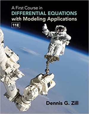 A First Course in Differential Equations with Modeling Applications 11th Edition, ISBN-13: 978-1305965720