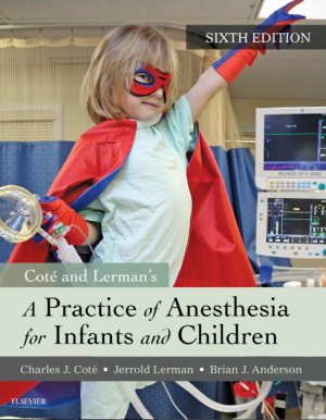 A Practice of Anesthesia for Infants and Children 6th Edition eBook