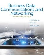 Business Data Communications and Networking 13th Edition, ISBN-13: 978-1119368830