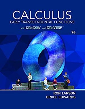 Calculus: Early Transcendental Functions 7th Edition, ISBN-13: 978-1337552516