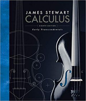 Calculus: Early Transcendentals 8th Edition by James Stewart, ISBN-13: 978-1285741550