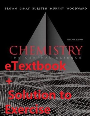 Chemistry: The Central Science 12th Edition eTextbook + Solution to Exercise