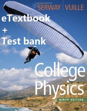 College Physics 9th Edition eTextbook + Test bank