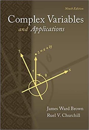 Complex Variables and Applications 9th Edition by James Ward Brown, ISBN-13: 978-0073383170