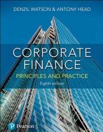 Corporate Finance: Principles and Practice 8th Edition, ISBN-13: 978-1292244310