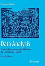 Data Analysis: Statistical and Computational Methods for Scientists and Engineers 4th Edition, ISBN-13: 978-3319347790