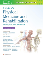 DeLisa's Physical Medicine and Rehabilitation: Principles and Practice 6th Edition eBook