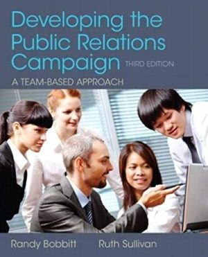 Developing the Public Relations Campaign 3rd Edition, ISBN-13: 978-0205066728