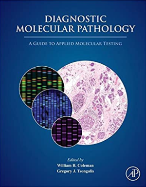 Diagnostic Molecular Pathology A Guide to Applied Molecular Testing 1st Edition eBook