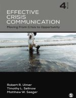 Effective Crisis Communication: Moving From Crisis to Opportunity 4th Edition, ISBN-13: 978-1506315737