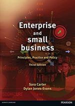 Enterprise and Small Business: Principles, Practice and Policy 3rd Edition, ISBN-13: 978-0273726104