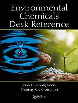 Environmental Chemicals Desk Reference 1st Edition