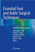 Essential Foot and Ankle Surgical Techniques: A Multidisciplinary Approach 1st ed. 2019 Edition eBook