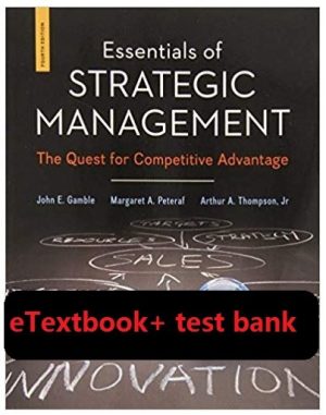 Essentials of Strategic Management: The Quest for Competitive Advantage 4th Edition eTextbook + Test Bank