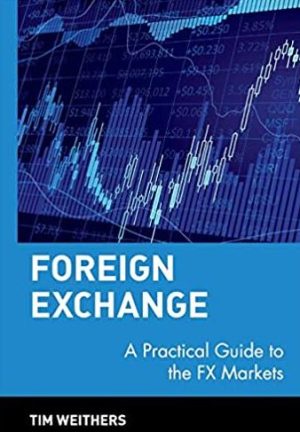 Foreign Exchange: A Practical Guide to the FX Markets 1st Edition, ISBN-13: 978-0471732037