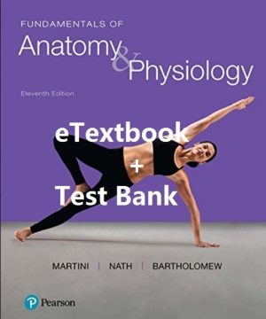 Fundamentals of Anatomy & Physiology 11th Edition eTextbook + Test Bank