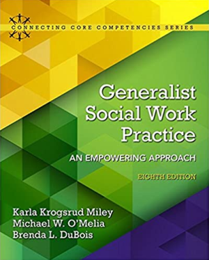 Generalist Social Work Practice: An Empowering Approach (Connecting Core Competencies) 8th Edition eBook