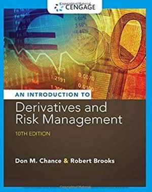 Introduction to Derivatives and Risk Management 10th Edition, ISBN-13: 978-1305104969
