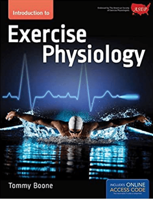 Introduction to Exercise Physiology Illustrated Edition By Tommy Boone PDF EPUB EBOOK