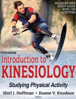 Introduction to kinesiology: studying physical activity 5th edition eBook PDF EPUB