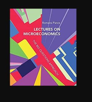 Lectures on Microeconomics: The Big Questions Approach, ISBN-13: 978-0262038188