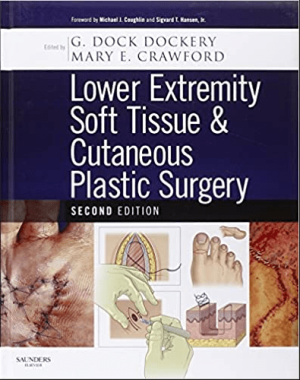 Lower Extremity Soft Tissue & Cutaneous Plastic Surgery Second Edition PDF EBOOK EPUB