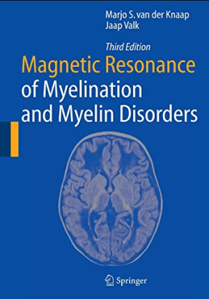 Magnetic Resonance of Myelination and Myelin Disorders 3rd Edition eBook PDF EPUB