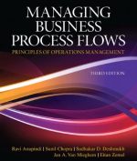 Managing Business Process Flows 3rd Edition Ravi Anupindi, ISBN-13: 978-0136036371