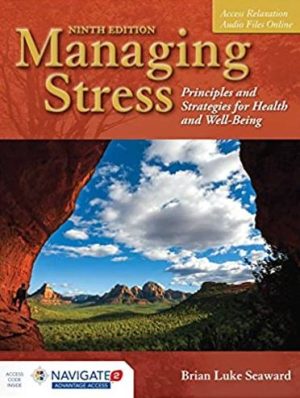 Managing Stress: Principles and Strategies for Health and Well-Being 9th Edition, ISBN-13: 978-1284126266