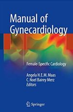 Manual of Gynecardiology: Female-Specific Cardiology 2017 Edition, ISBN-13: 978-3319549613