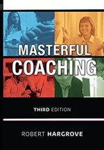 Masterful Coaching 3rd Edition Robert Hargrove, ISBN-13: 978-0470290354