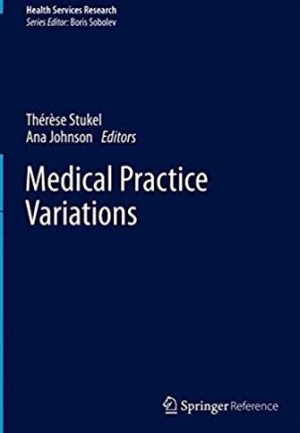 Medical Practice Variations Ana Johnson, ISBN-13: 978-1489976024