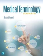 Medical Terminology Complete! 4th Edition Bruce Wingerd, ISBN-13: 978-0134701226