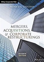 Mergers, Acquisitions, and Corporate Restructurings 7th Edition, ISBN-13: 978-1119380764