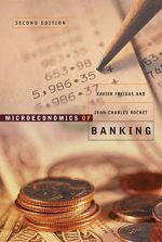 Microeconomics of Banking 2nd edition Xavier Freixas, ISBN-13: 978-0262062701