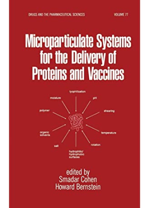 Microparticulate Systems for the Delivery of Proteins and Vaccines First Edition PDF EBOOK EPUB