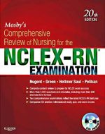 Mosby’s Comprehensive Review of Nursing for the NCLEX-RN Examination 20th Edition, ISBN-13: 978-0323078955