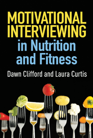 Motivational Interviewing in Nutrition and Fitness (Applications of Motivational Interviewing) EPUB PDF Ebook