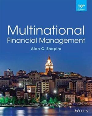 Multinational Financial Management 10th Edition, ISBN-13: 978-1118572382