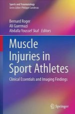 Muscle Injuries in Sport Athletes: Clinical Essentials and Imaging Findings, ISBN-13: 978-3319433424