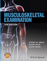 Musculoskeletal Examination 4th Edition Jeffrey M. Gross, ISBN-13: 978-1118962763