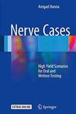 Nerve Cases: High Yield Scenarios for Oral and Written Testing, ISBN-13: 978-3319396927