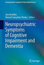 Neuropsychiatric Symptoms of Cognitive Impairment and Dementia, ISBN-13: 978-3319391366