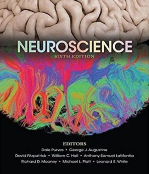 Neuroscience 6th Edition Dale Purves, ISBN-13: 978-1605353807