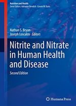 Nitrite and Nitrate in Human Health and Disease 2nd Edition Nathan S. Bryan, ISBN-13: 978-3319461878