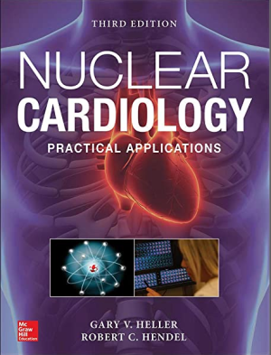 Nuclear Cardiology Practical Applications 3rd Edition PDF EBOOK EPUB