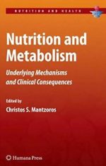 Nutrition and Metabolism Christos S. Mantzoros, ISBN-13: 978-1603274524