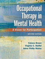 Occupational Therapy in Mental Health: A Vision for Participation 2nd Edition, ISBN-13: 978-0803659162