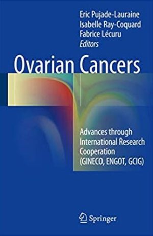 Ovarian Cancers: Advances through International Research Cooperation, ISBN-13: 978-3319321080