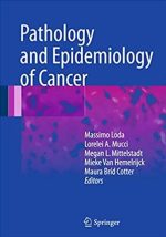 Pathology and Epidemiology of Cancer Massimo Loda, ISBN-13: 978-3319351513